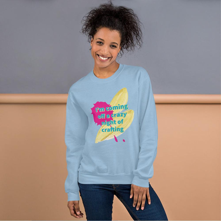 Crazy Night of Crafting Sweatshirt - B.T. Polcari