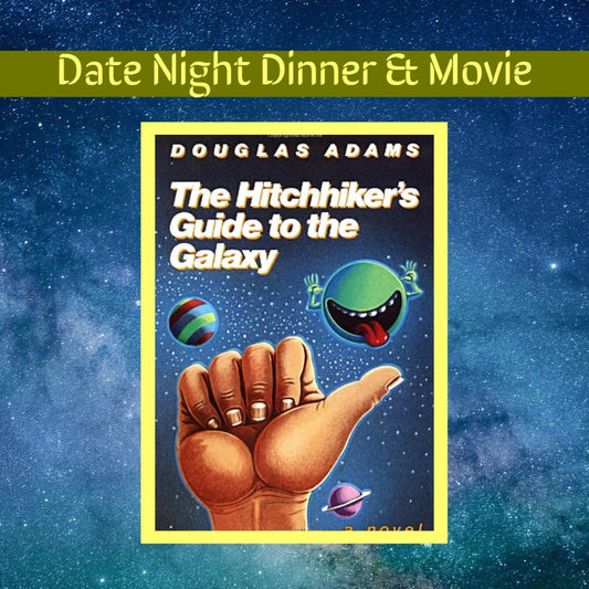 Friday Night Date Night: The Hitchhiker's Guide to the Galaxy - B.T. Polcari