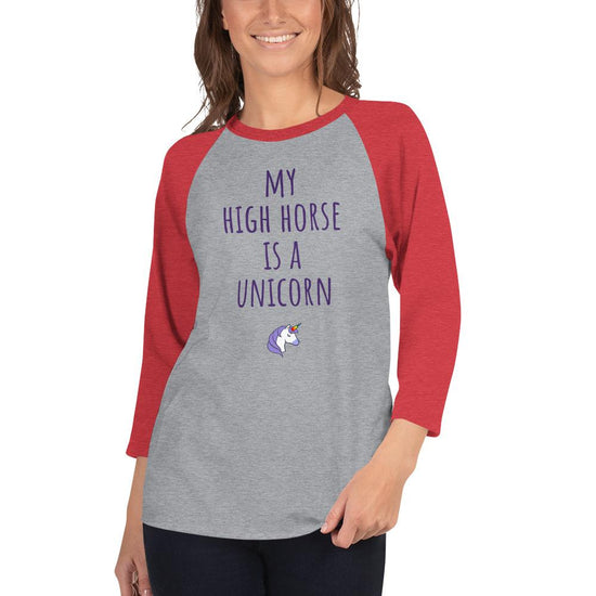 My High Horse is a Unicorn - Raglan Tee - B.T. Polcari